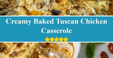 Baked Tuscan Chicken Casserole